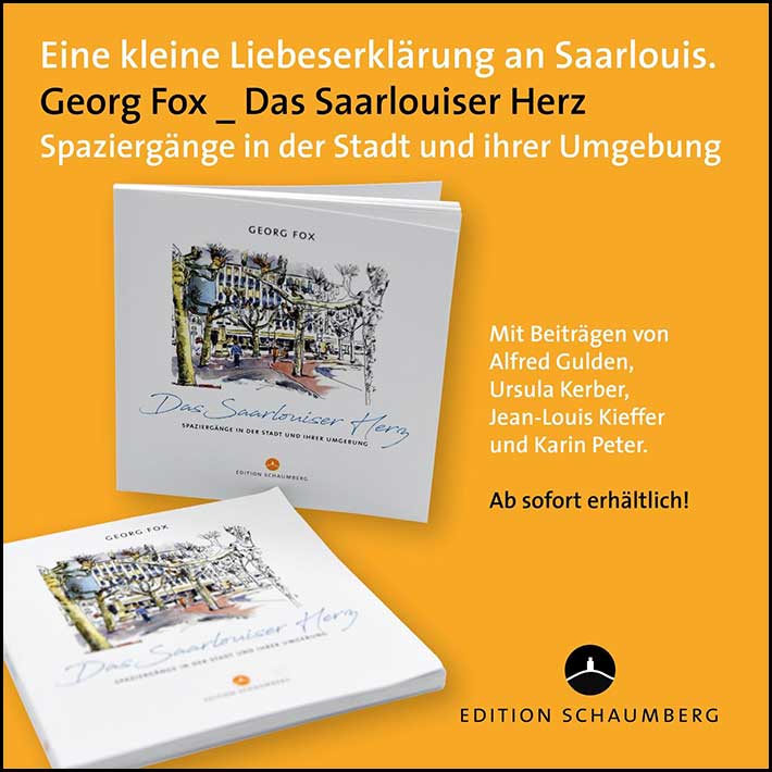 Georg Fox - Das Saarlouiser Herz